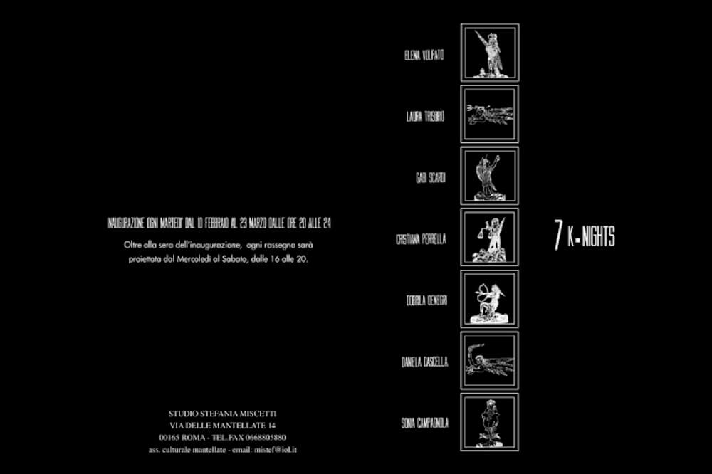 Studio Stefania Miscetti | Contemporary Art Rome | Exhibition: 7 K-NIGHTS video exhibition