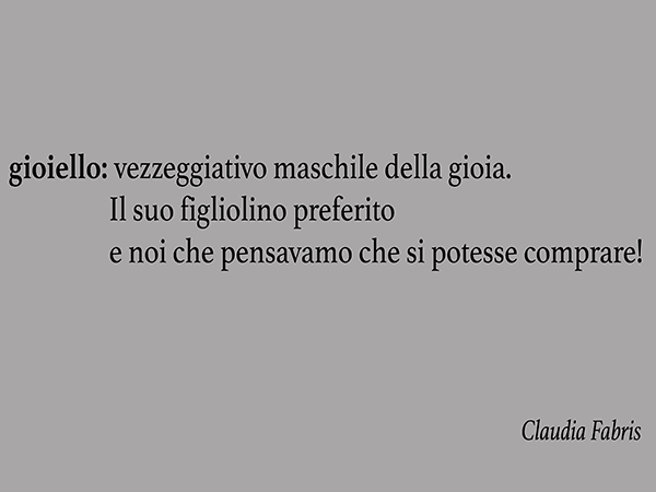 Gioiello, Il Figliolino preferito della Gioia – Opening