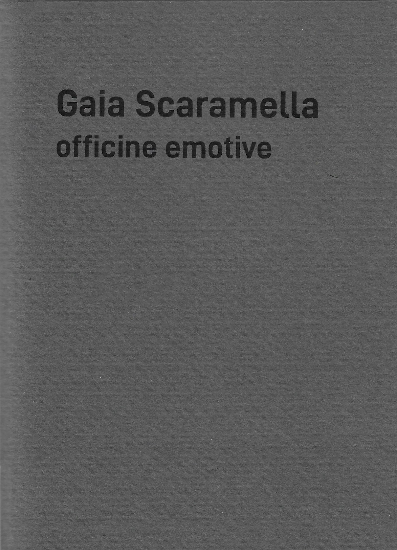 Gaia Scaramella, Officine emotive, 2022