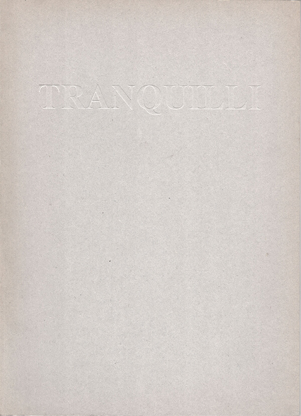 Adrian Tranquilli, Tranquilli | Studio Stefania Miscetti art gallery | Catalogues and Artist Books
