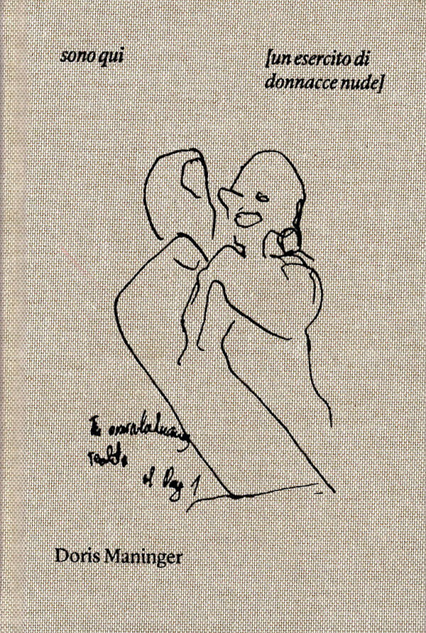 Doris Maninger, Sono Qui [un esercito di donnacce nude] | Studio Stefania Miscetti art gallery | Catalogues and Artist Books